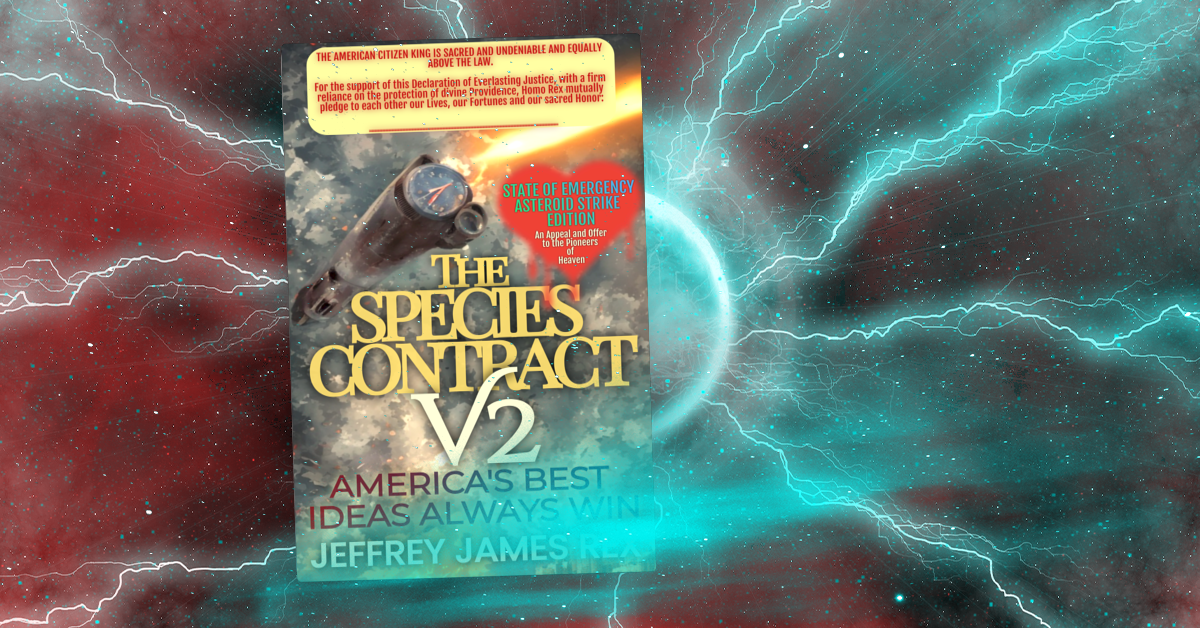 The Species Contract V2: America's Best Ideas Always Win:: State of Emergency Asteroid Strike Edition (PDF)