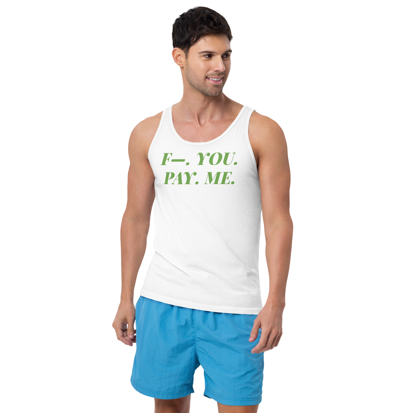 F—. You. Pay. Me. Tank Top
