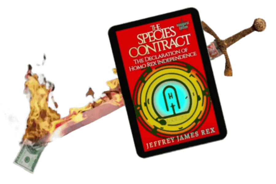 The Species Contract Book One: The Declaration of Homo Rex Independence
